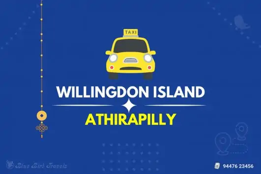 Willingdon Island to Athirapally Taxi (Featured Image)