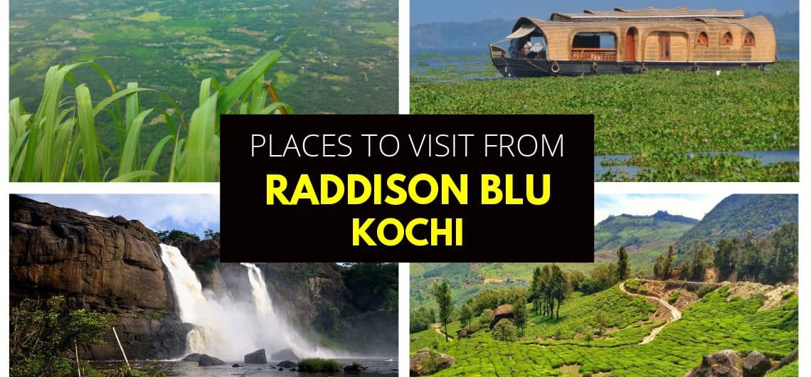Featured image of places to visit from Raddison Blu , Kochi